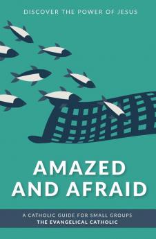 Amazed and Afraid
