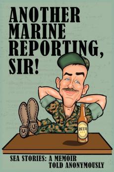 ANOTHER MARINE REPORTING SIR!