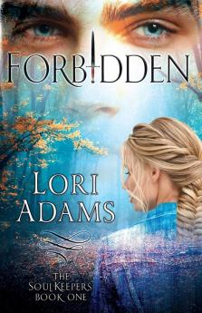 Forbidden A Soulkeepers Novel (Book One)