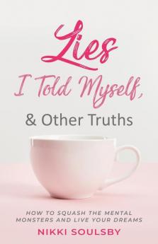 Lies I Told Myself and Other Truths