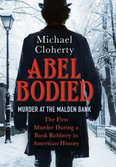 Abel Bodied: Murder at the Malden Bank