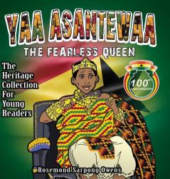 Yaa Asantewaa: The Fearless Queen: 2 (The Heritage Collection for Young Readers)