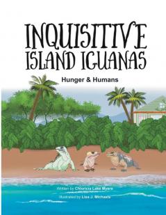 Inquisitive Island Iguanas: Hunger & Humans