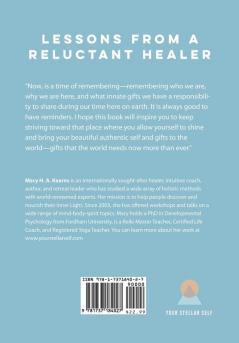 Lessons from a Reluctant Healer: On Learning to Listen to that Still Small Voice Within to Better Bring Your Gifts to the World