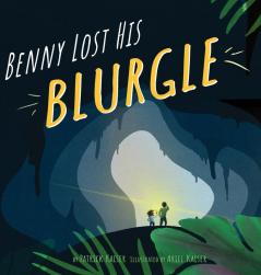 Benny Lost His Blurgle