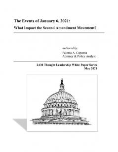 The Events of January 6 2021: What Impact the Second Amendment Movement?