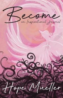 Become: An Inspirational Journal