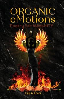 Organic eMotions: Poetry for hUmaNITY