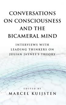 Conversations on Consciousness and the Bicameral Mind