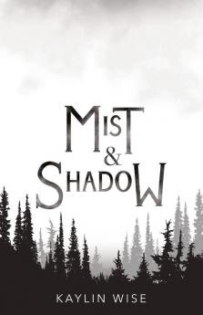 Mist and Shadow