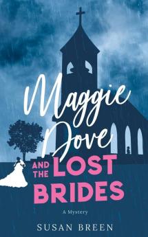 Maggie Dove and the Lost Brides: 3