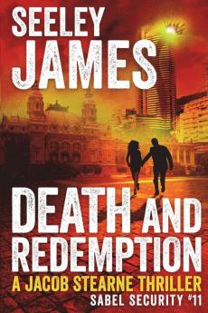 Death and Redemption: A Jacob Stearne Thriller: 11 (Sabel Security)