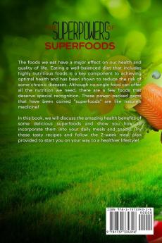 The Superpowers of Superfoods: Eat Your Way to better Health using the Natural Power of Food