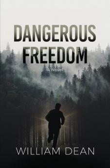 Dangerous Freedom