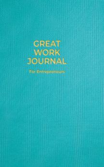 Great Work Journal For Entrepreneurs