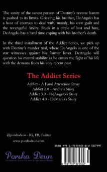 Addict 3.0 - DeAngelo's Story