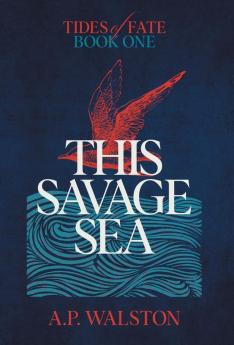 This Savage Sea: 1 (Tides of Fate)