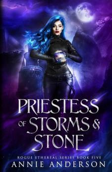 Priestess of Storms & Stone: 5 (Rogue Ethereal)