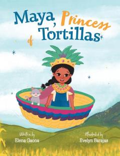 Maya Princess of Tortillas