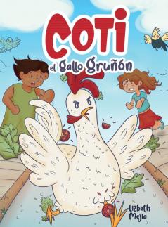 Coti El Gallo Gruñón (Spanish Edition)