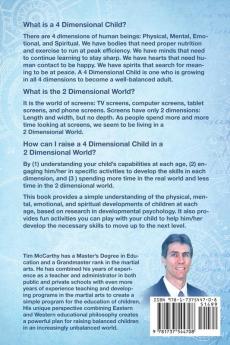 Raising 4 Dimensional Children in a 2 Dimensional World