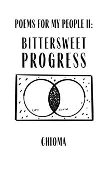 Poems for My People II: Bittersweet Progress