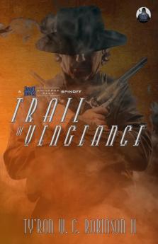 Trail of Vengeance: 4 (Dark Titan Universe Saga Spin-Offs)