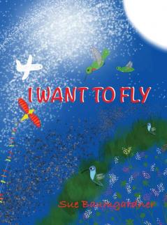 I Want to Fly