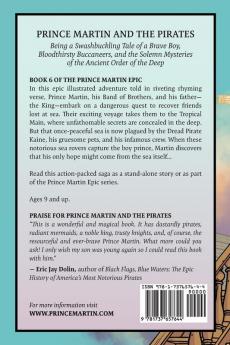 Prince Martin and the Pirates: Being a Swashbuckling Tale of a Brave Boy Bloodthirsty Buccaneers and the Solemn Mysteries of the Ancient Order of ... Art Edition): 6 (Prince Martin Epic)