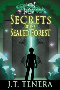 Erift's Journeys: Secrets of The Sealed Forest: 1