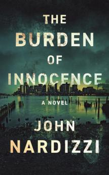 The Burden of Innocence: 2 (The Infantino Files)