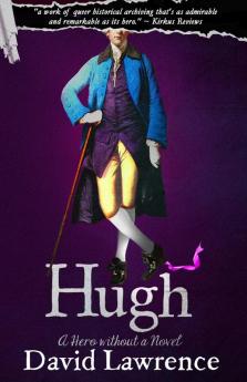 Hugh: A Hero without a Novel