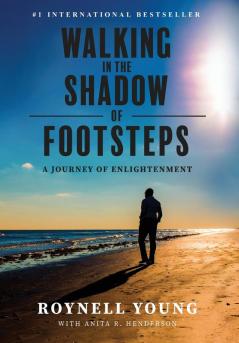 Walking in the Shadow of Footsteps: A Journey of Enlightenment