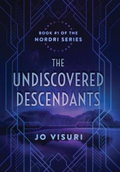 The Undiscovered Descendants: Book #1 in the Nordri Series