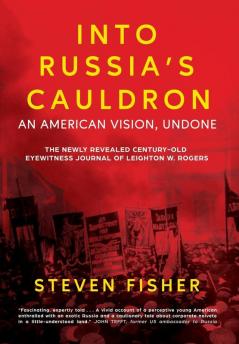 Into Russia's Cauldron: An American Vision Undone