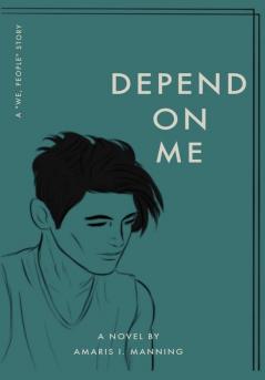 Depend on Me (A We pEOPLE Novel)
