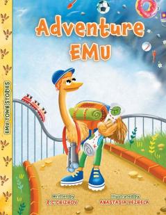 Adventure Emu: 2 (Emu Town Stories)