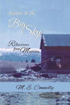 Window to the big Sky: Reflections from Montana