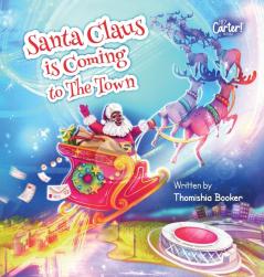 Santa Claus is Coming to The Town: A Fun Christmas Book for Kids