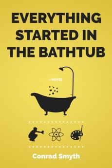 Everything Started in the Bathtub