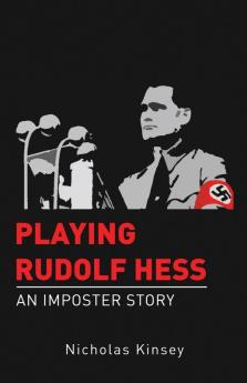 Playing Rudolf Hess