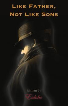 Like Father Not Like Sons