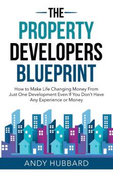 THE PROPERTY DEVELOPERS BLUEPRINT