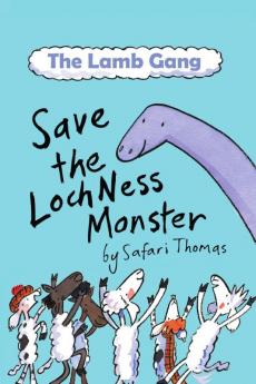 The Lamb Gang Save the Loch Ness Monster
