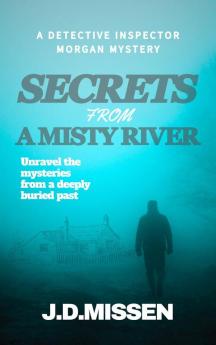 Secrets From A Misty River