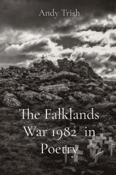 The Falklands War 1982  in Poetry