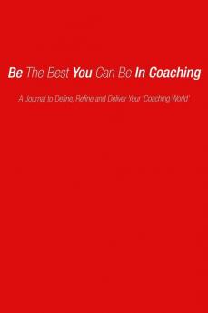 Be the Best You Can Be in Coaching