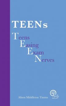 TEENs - Teens Easing Exam Nerves