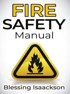 FIRE SAFETY MANUAL