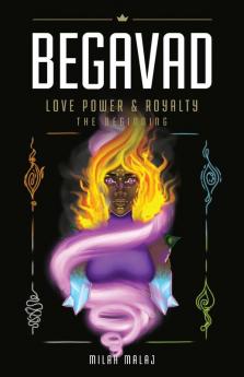 Begavad - Love Power and Royalty